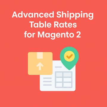 Advanced Shipping Table Rates for Magento 2