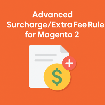 Advanced Surcharge/Extra Fee for Magento 2